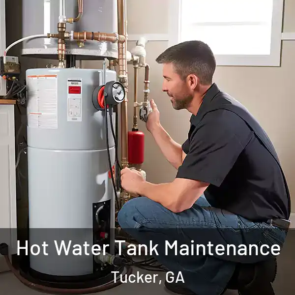  Hot Water Tank Maintenance Tucker, GA